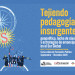 Course “Weaving insurgent pedagogies”