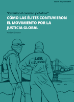 “Cambiar el corazón y el alma”: Cómo las élites contuvieron el movimiento por la justicia global 